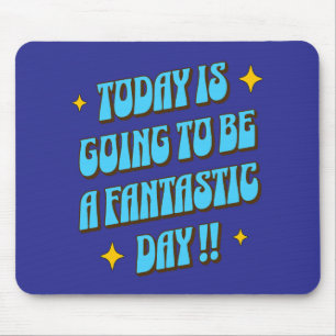 Tapis De Souris Une journée fantastique