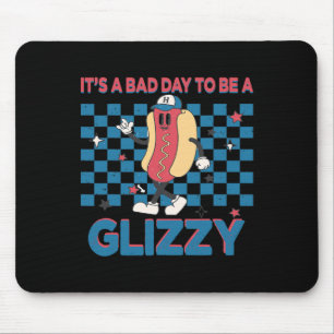 Tapis De Souris Une mauvaise journée pour être un Glizzy 4 juillet
