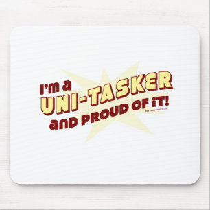 Tapis De Souris Uni-Tasker Pride Funny Work Life Slogan 