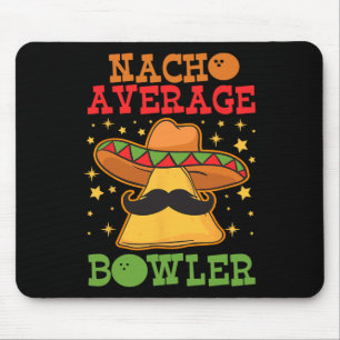 Tapis De Souris Unique Nacho Moyenne Bowler Dix Pin Bowlers Drôle