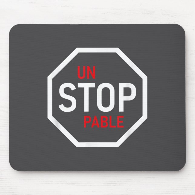 Tapis De Souris Unstoppable Stop Sign Motivation Strength Clever  (Devant)