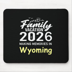 Tapis De Souris Vacances en famille 2026 Création de souvenirs Wyo