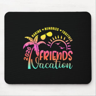Tapis De Souris Vacances entre amis 2026 Création de souvenirs ens