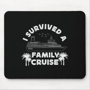 Tapis De Souris Vacances sur un bateau de croisière J'ai survécu à