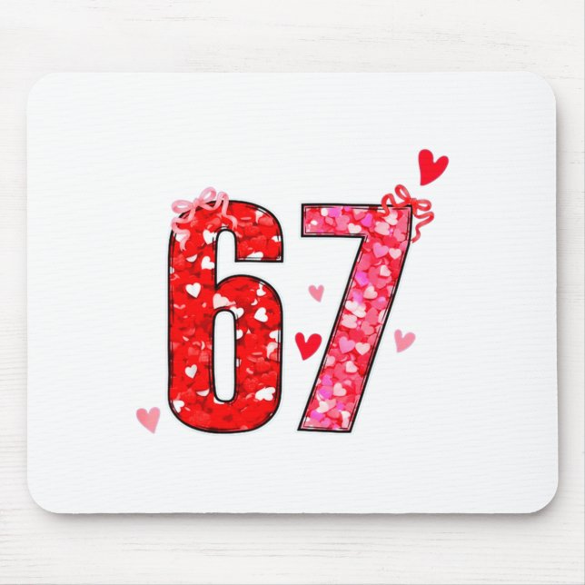 Tapis De Souris Valentine 67 Six Seven Funny Saying Viral Meme  (Devant)