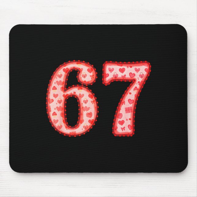 Tapis De Souris Valentine’s Day 67 Meme Filled With Hearts Funny S (Devant)