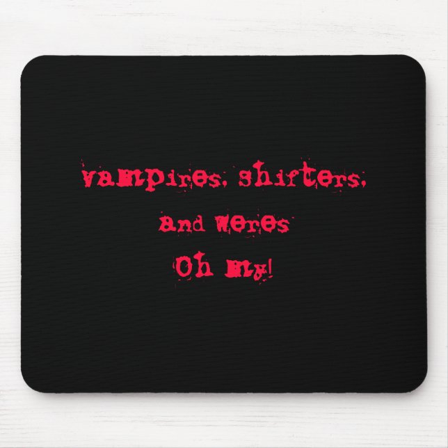 Tapis De Souris Vampires, embrayages, et WeresOh mon ! (Devant)