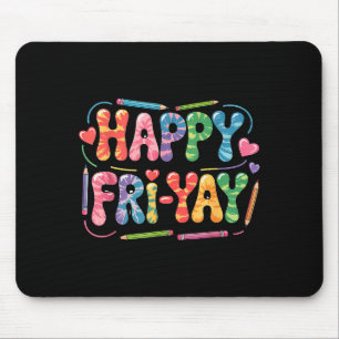Tapis De Souris Vendredi heureux professeur frit yay vendredi drôl