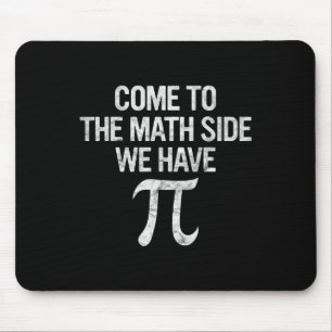Tapis De Souris Venez À Math Side Nous Avons Pi Cadeau Math Gee Ét