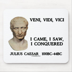 Tapis De Souris Veni, Vidi, Vici - I Came, I Saw, I Conquered