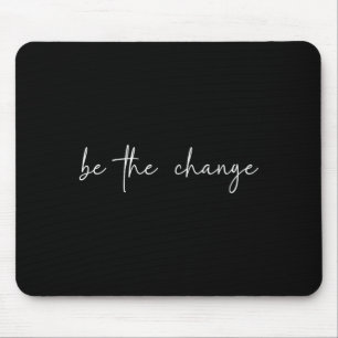 Tapis De Souris Vêtements Inspirants pour le Changement
