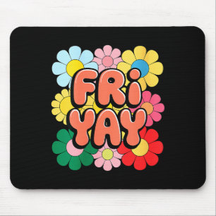 Tapis De Souris Vêtements pour femmes Joyeux vendredi Ven Yay Ense