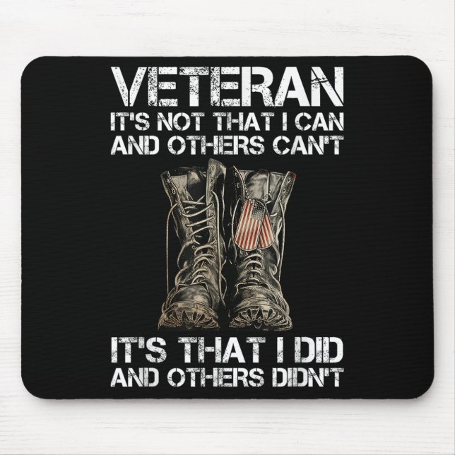 Tapis De Souris Veteran It's Not That I Can And Other Can't It's T (Devant)