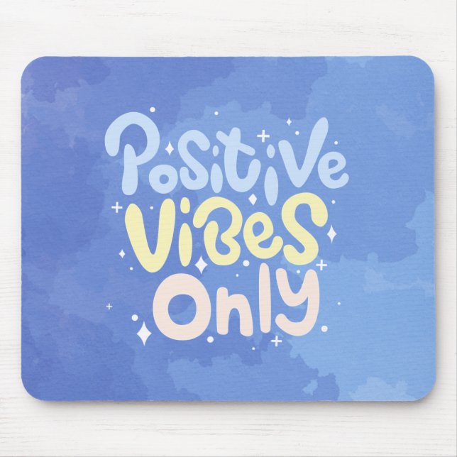 Tapis De Souris Vibrations Positives Seulement (Devant)