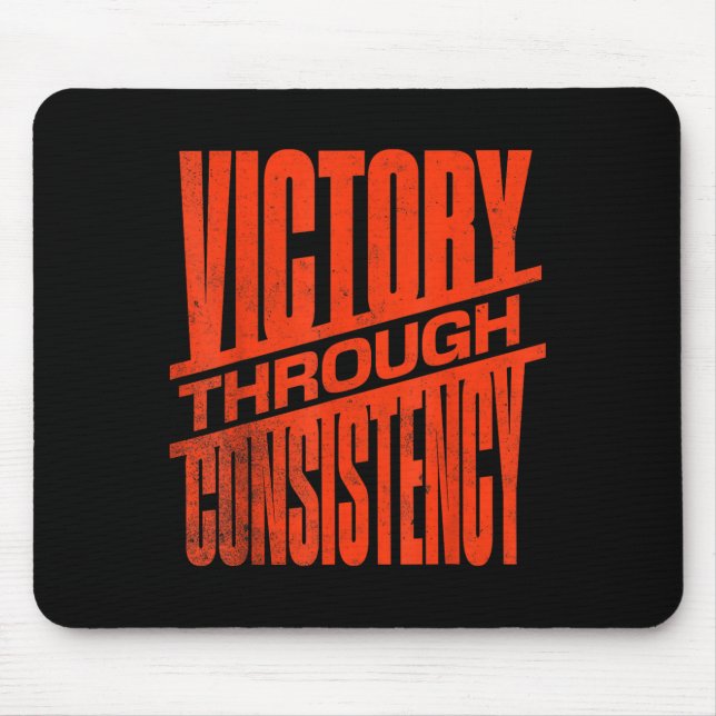 Tapis De Souris Victory Through Consistency Motivational Insration (Devant)