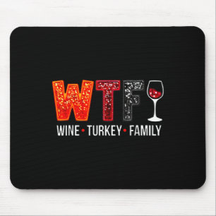 Tapis De Souris Vin de dinde de famille drôle de Thanksgiving 1