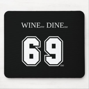 Tapis De Souris Vin Me Dîne Moi 69 Me Drôles Hommes Homme Femme Fe