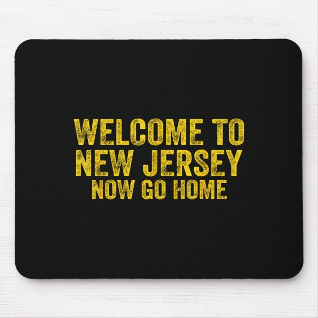 Tapis De Souris Vintage Welcome To New Jersey Now Go Home Shirt Re (Devant)