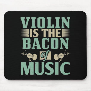 Tapis De Souris Violon - Violon Est Le Bacon De La Musique