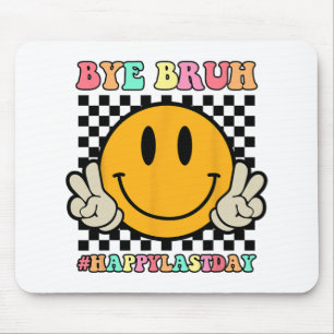 Tapis De Souris Visage Bye Bruh Professeur Joyeux Jour De Sum De L