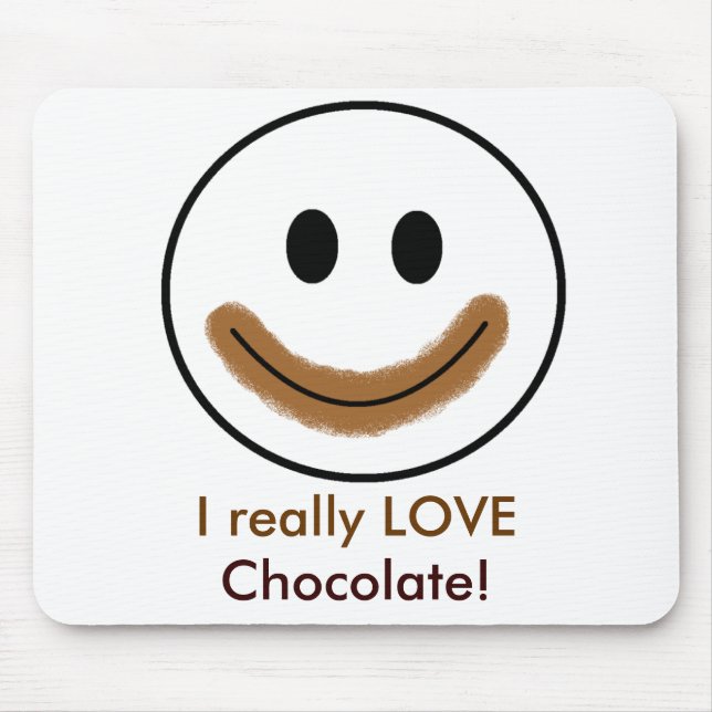 Tapis De Souris Visage de chocolat "j'AIME vraiment le chocolat ! (Devant)