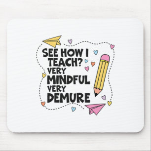 Tapis De Souris Voir comment j'enseigne des crayons très attentifs
