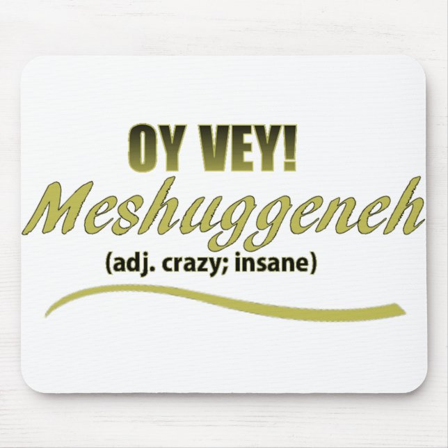 TAPIS DE SOURIS VOIR LES PHRASES MESHUGGENH (Devant)