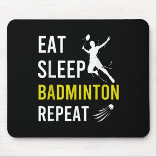 Tapis De Souris Volant de badminton Manger Dormir Répéter Badminto