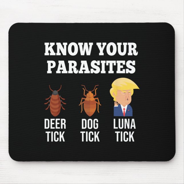 Tapis De Souris Vos Parasites Anti-Trump Funny Luna Tick Resist (Devant)