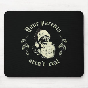 Tapis De Souris Vos parents ne sont pas vraiment drôles Santa Noël