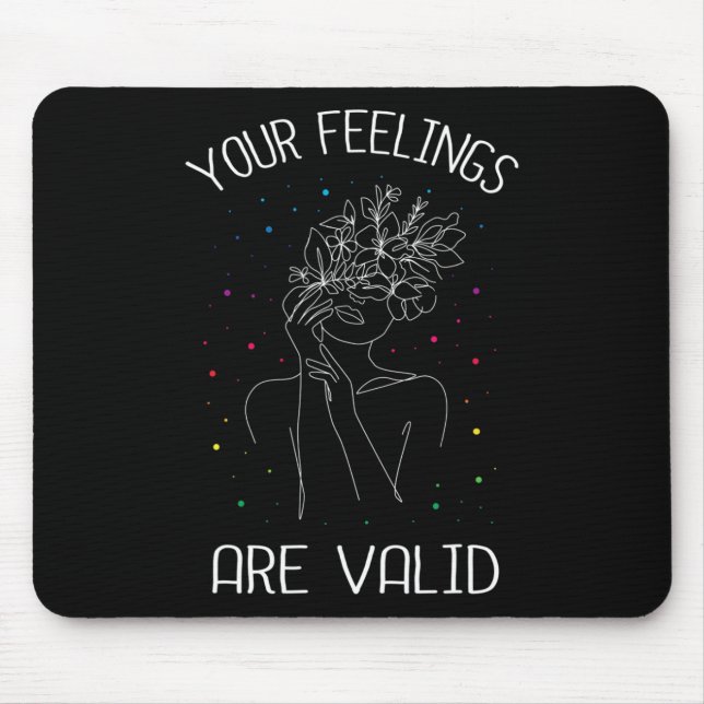 Tapis De Souris Vos sentiments sont valables en santé mentale (Devant)