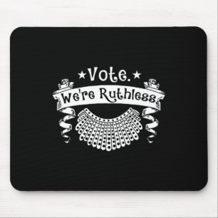 Tapis De Souris Vote Nous sommes impitoyables droits des femmes Re