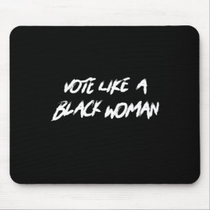 Tapis De Souris Votez Comme Une Femme Noire Junzième Histoire Noir