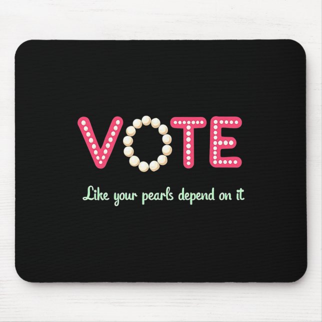 Tapis De Souris Votez Comme Vos Perles En Dépendent (Devant)