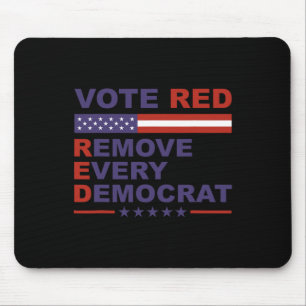 Tapis De Souris Votez Rouge Supprimez Chaque Démocrate Conservateu