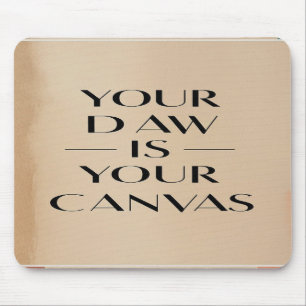 Tapis De Souris Votre Dom est votre toile