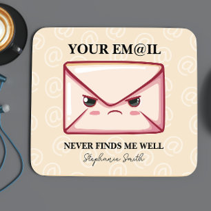 Tapis De Souris Votre E-Mail Ne Me Trouve Jamais Un Bureau Personn