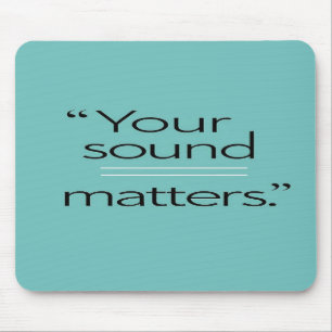 Tapis De Souris Votre Sound Matters, option 2