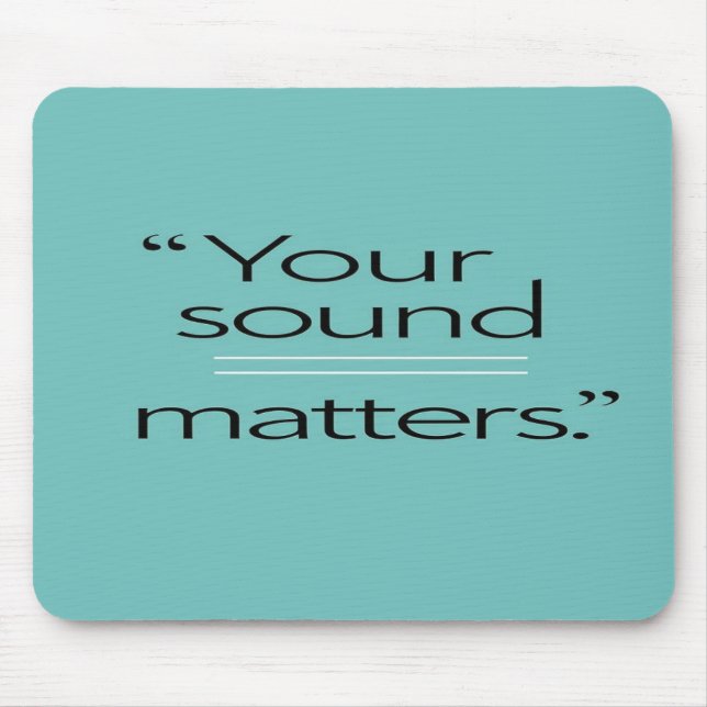 Tapis De Souris Votre Sound Matters, option 2 (Devant)