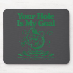 Tapis De Souris Votre trou est mon objectif Golf drôle
