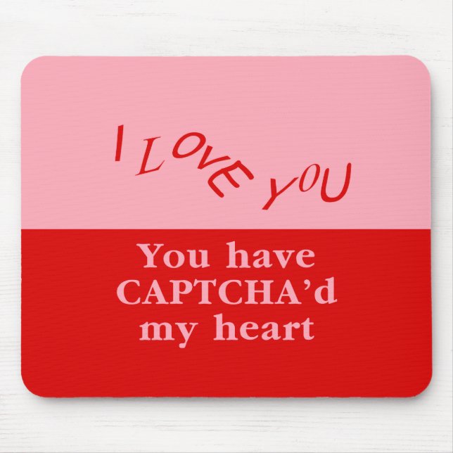 Tapis De Souris Vous avez Captcha'd My Heart (Devant)