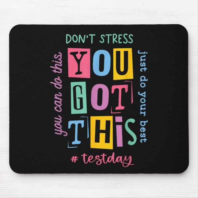 Tapis De Souris Vous Avez Ce Dont Stress Rock Le Jour De Test (Devant)