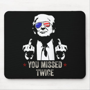 Tapis De Souris Vous avez raté deux fois Amusement Trump Président
