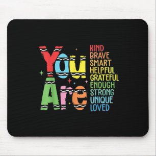 Tapis De Souris Vous êtes gentil intelligent courageux motivation