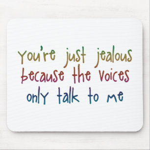 Tapis De Souris Vous êtes juste jaloux parce que Mousepad