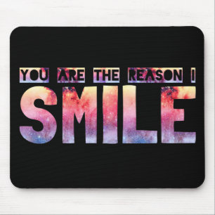 Tapis De Souris Vous Êtes La Raison Pour Laquelle Je Souriez