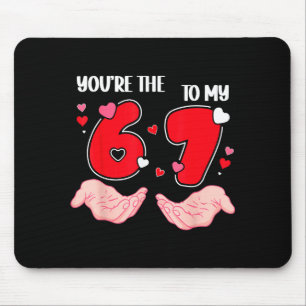 Tapis De Souris Vous êtes le 6 à mon 7 Saint-Valentin 67 Meme 6 7