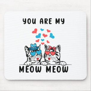 Tapis De Souris Vous êtes mon couple de chat Meow Meow pour la Sai