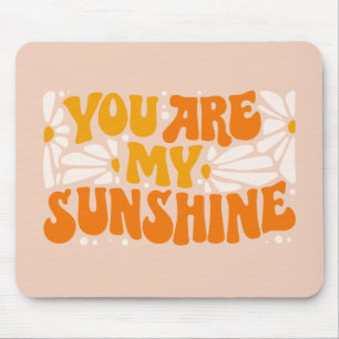 Tapis De Souris Vous êtes mon Sunshine Super Graphisme