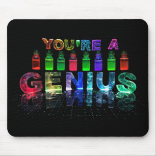 Tapis De Souris Vous êtes un génie Mousepad pour les personnes